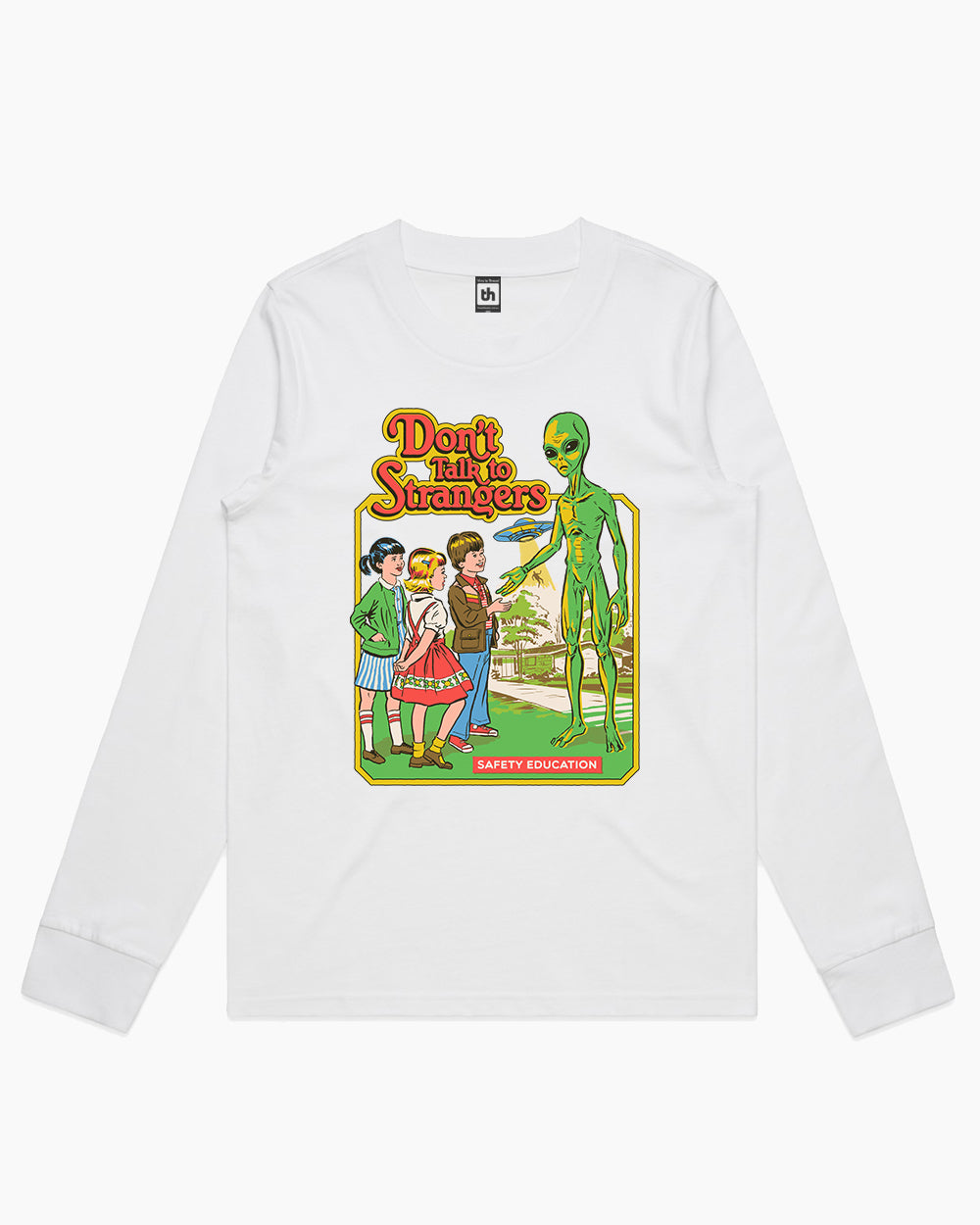 Don't Talk to Strangers Long Sleeve