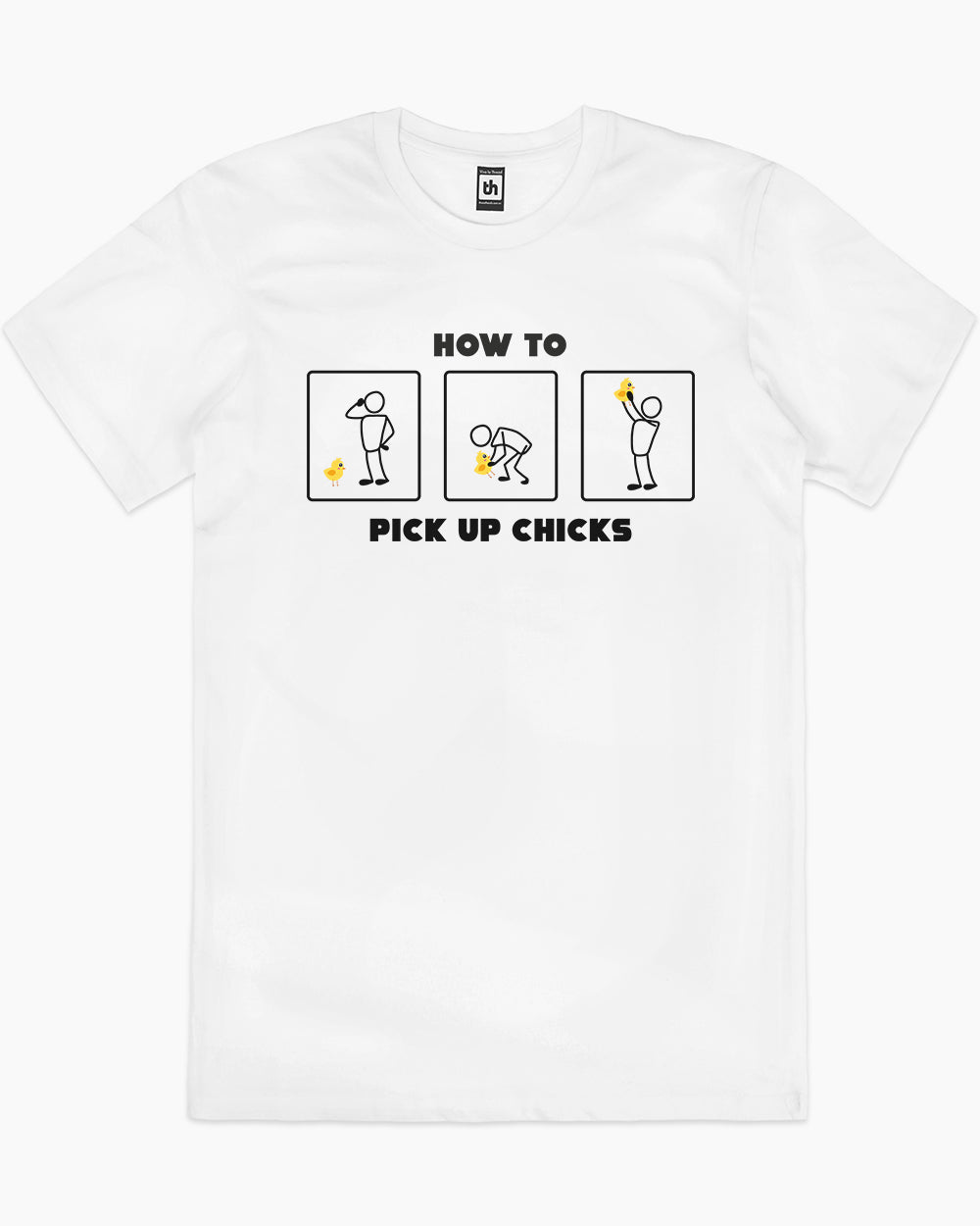 How to Pick Up Chicks T-Shirt