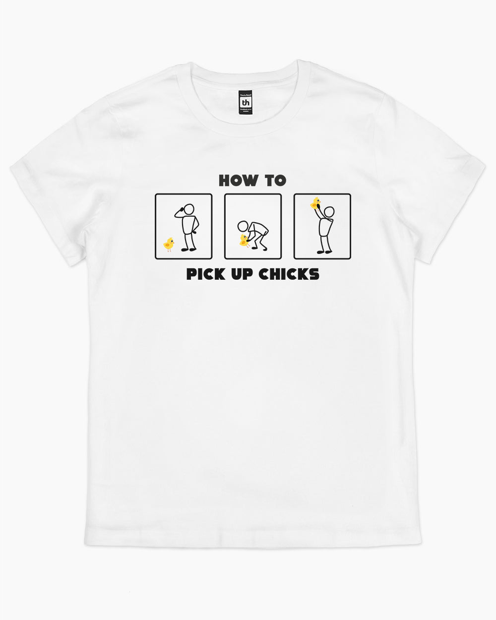 How to Pick Up Chicks T-Shirt