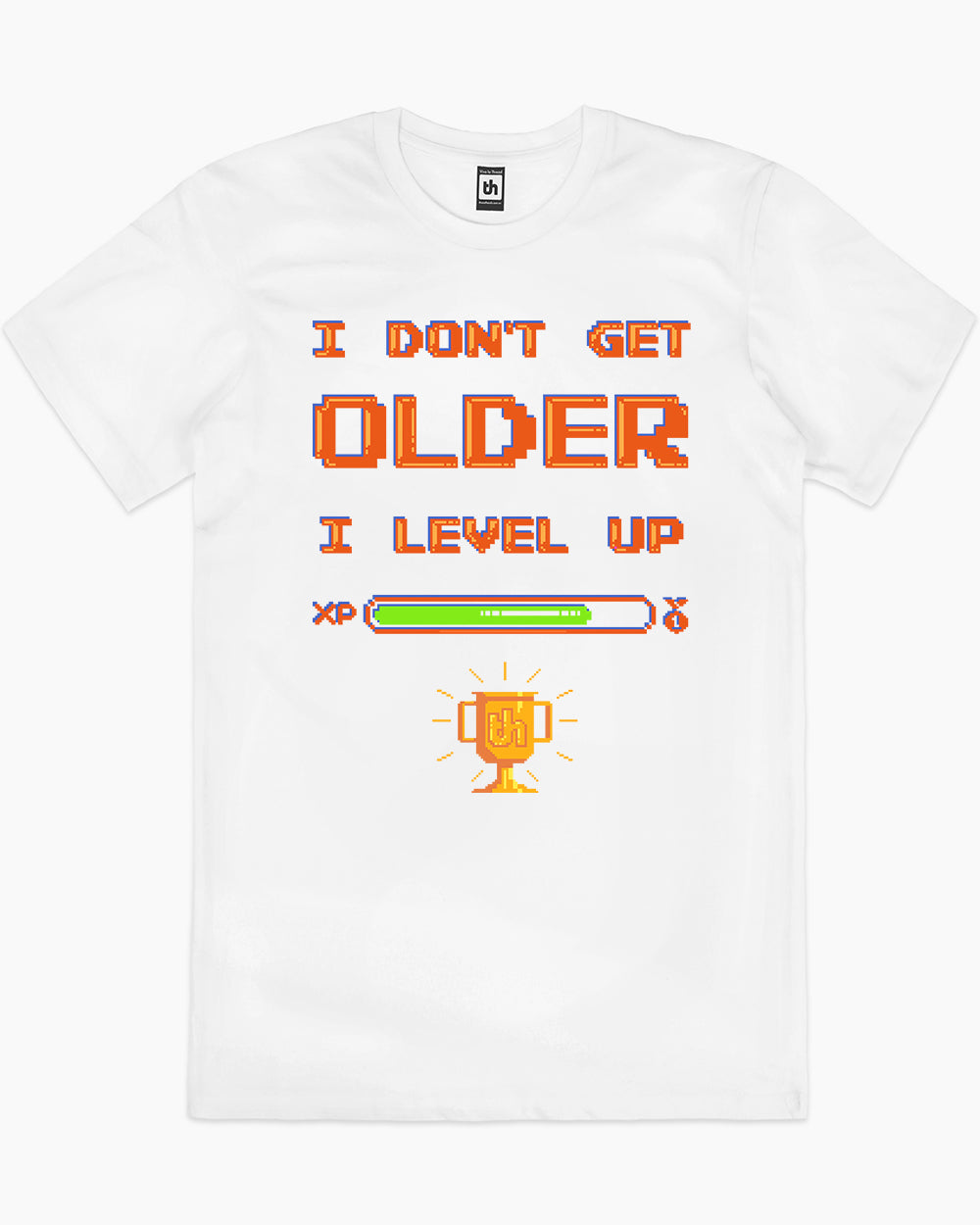 I Don't Get Older I Level Up T-Shirt