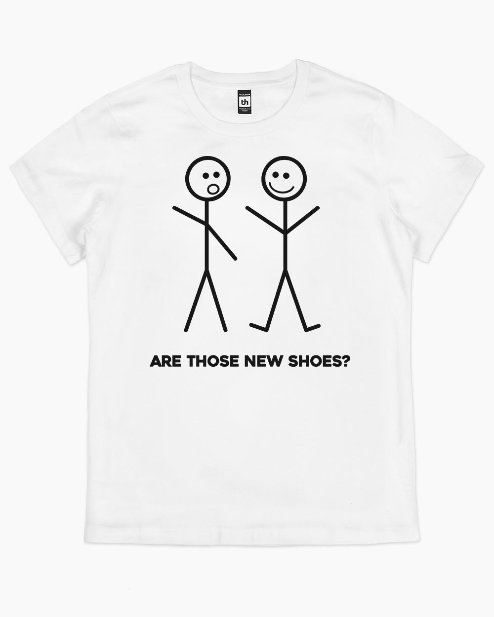 Are Those New Shoes? T-Shirt