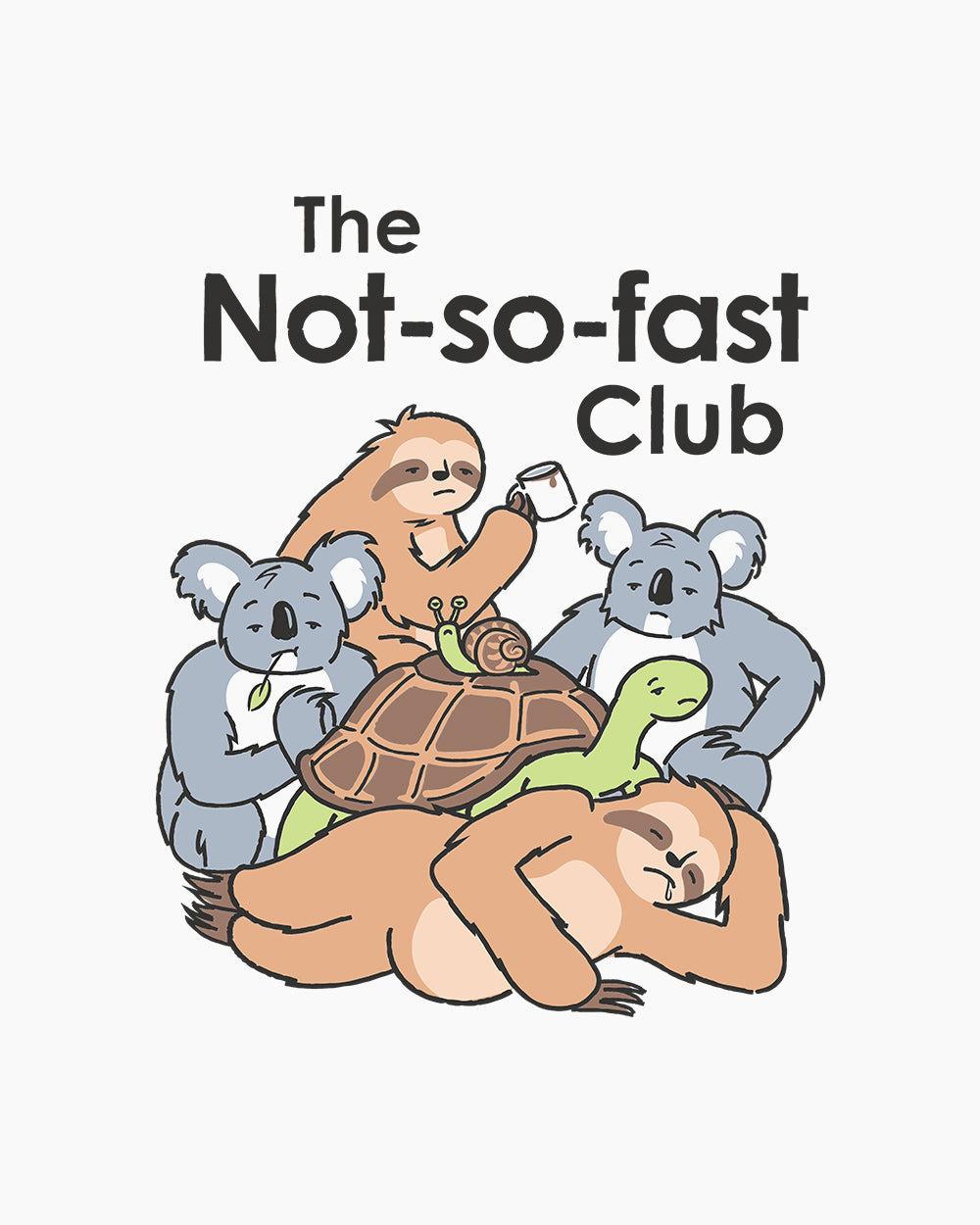 The Not-so-fast Club T-Shirt