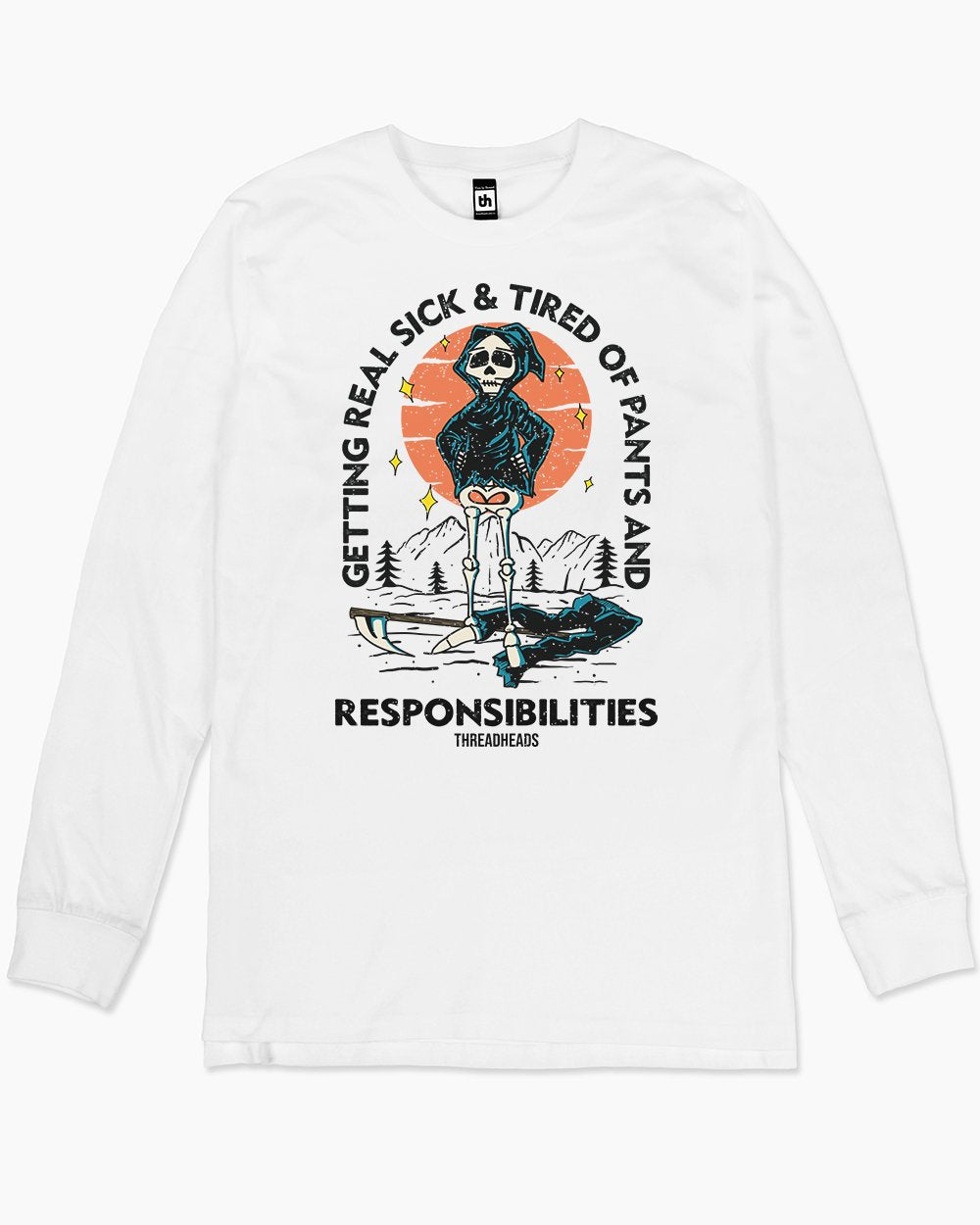 Pants and Responsibilities Long Sleeve