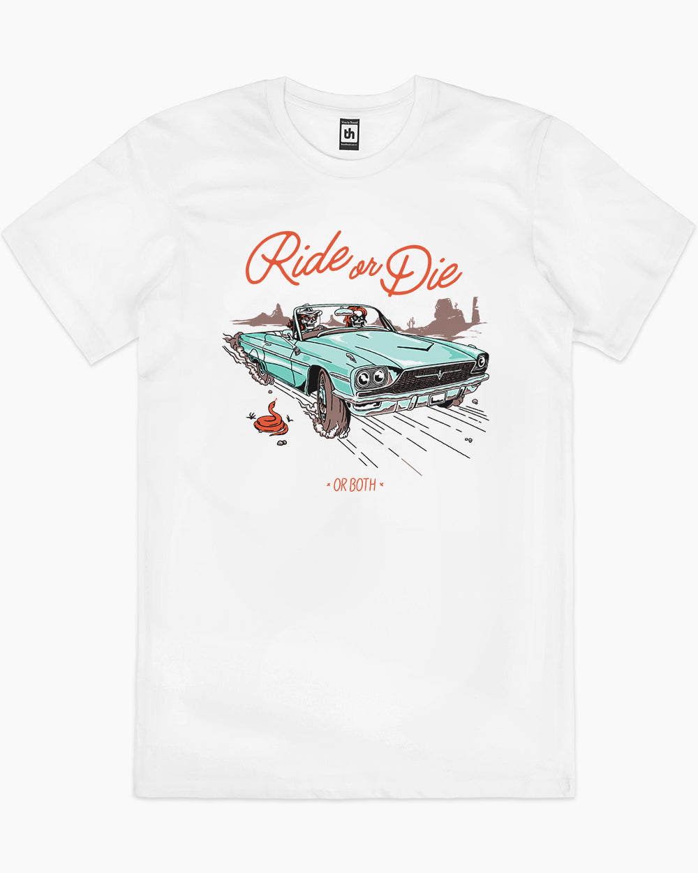 Ride or Die or Both T-Shirt