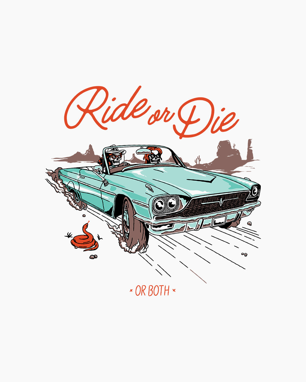 Ride or Die or Both T-Shirt