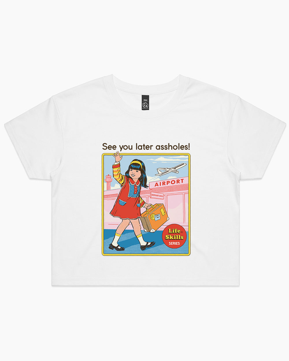 See You Later Assholes Crop Tee