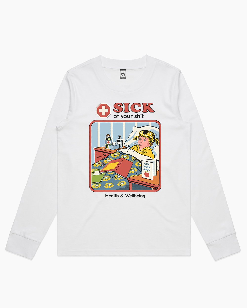 Sick of Your Shit Long Sleeve