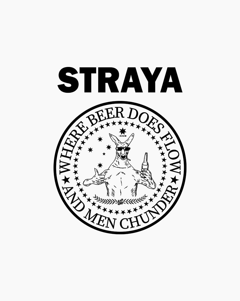 Straya - Where Beer Does Flow & Men Chunder T-Shirt