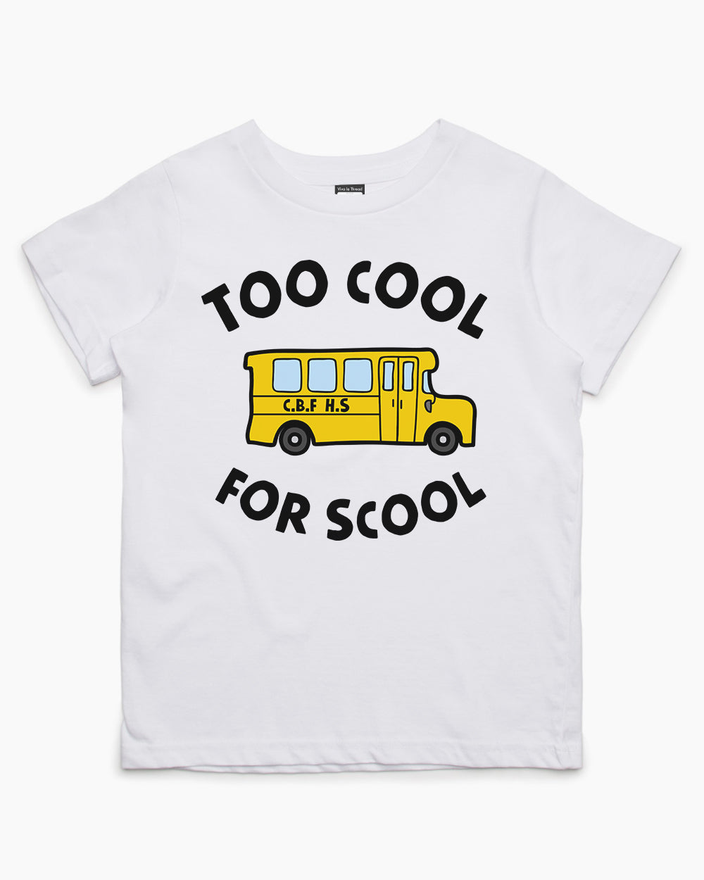 Too Cool for School Kids T-Shirt