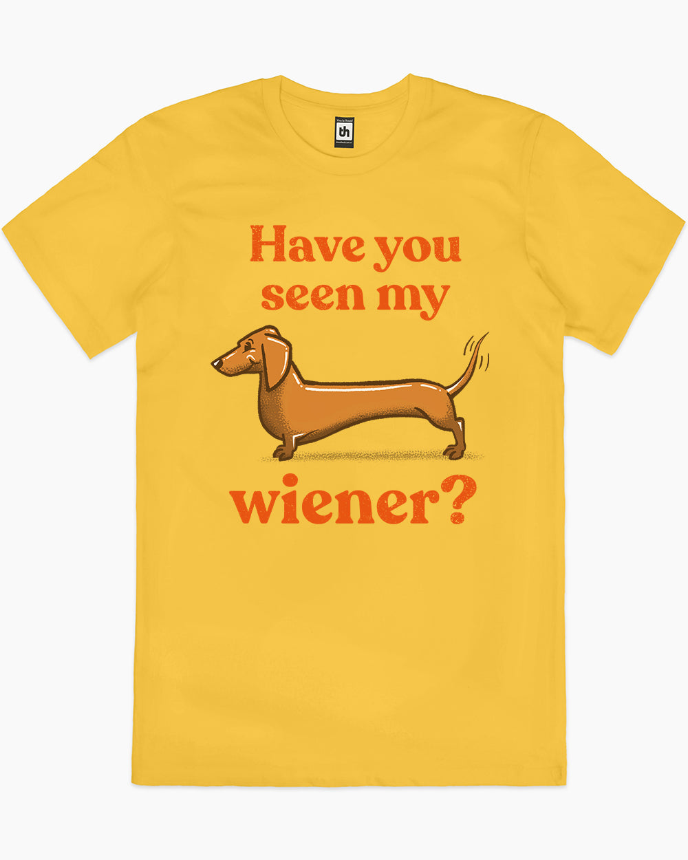 Have You Seen My Wiener? T-Shirt